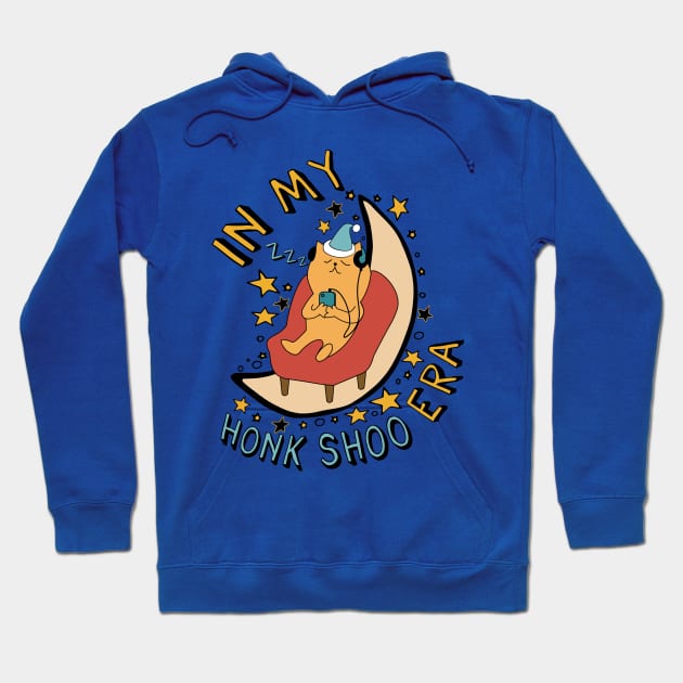 In My Honk Shoo Era - Sleepy Meme Hoodie by SpaceDogLaika